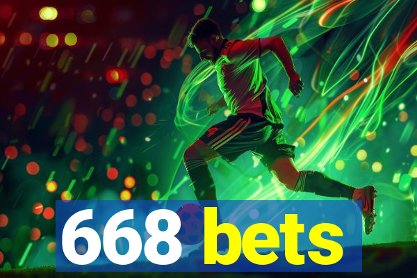 668 bets